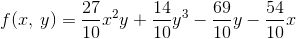 $f(x,y)=\frac{27}{10}x^{2}y+\frac{14}{10}y^{3}-\frac{69}{10}y-\frac{54}{10}x$