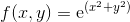 $f(x,y)=\mathrm{e}^{(x^2+y^2)}$